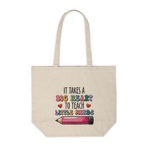 It Takes A Big Heart To Teach Little Minds Custom Teacher Canvas Tote Bag
